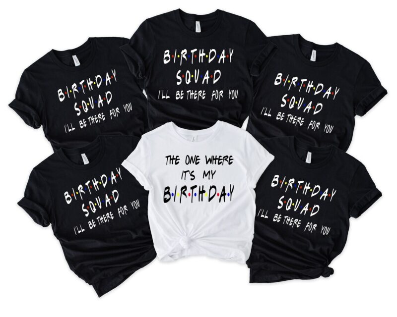 Friends Birthday T-Shirts